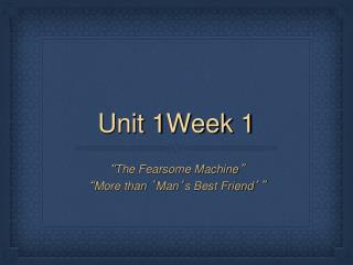 Unit 1Week 1