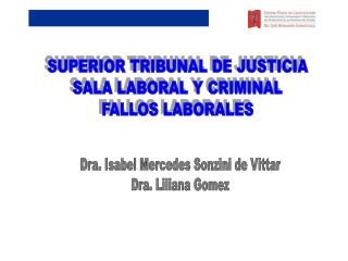 SUPERIOR TRIBUNAL DE JUSTICIA SALA LABORAL Y CRIMINAL FALLOS LABORALES