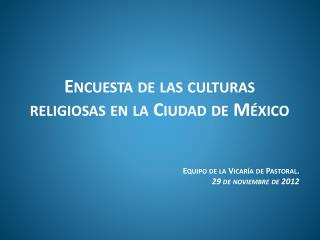 Encuesta de las culturas religiosas en la Ciudad de México