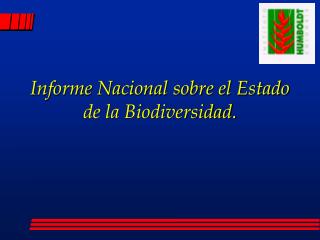 Informe Nacional sobre el Estado de la Biodiversidad.