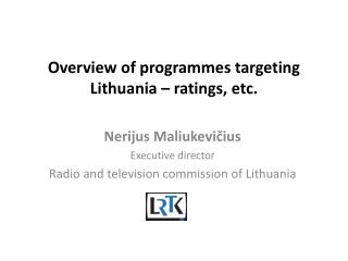Overview of programmes targeting Lithuania – ratings, etc.