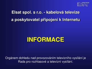 Elsat spol. s r.o. - kabelová televize a poskytovatel připojení k Internetu INFORMACE