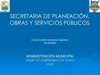 SECRETARIA DE PLANEACIÓN, OBRAS Y SERVICIOS PÚBLICOS