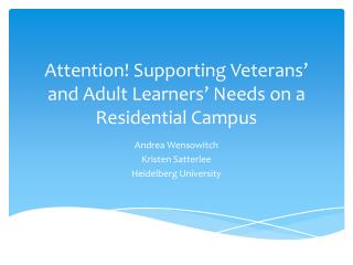 Attention! Supporting Veterans’ and Adult Learners’ Needs on a Residential Campus