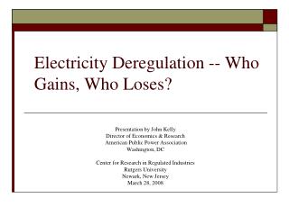 Electricity Deregulation -- Who Gains, Who Loses?