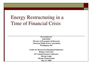 Energy Restructuring in a Time of Financial Crisis