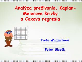 Analýza prežívania, Kaplan-Meierove krivky a Coxova regresia