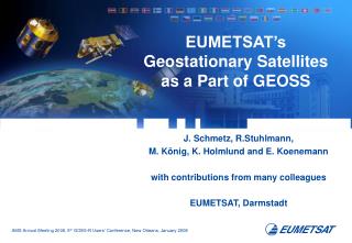 EUMETSAT’s Geostationary Satellites as a Part of GEOSS