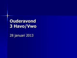 Ouderavond 3 Havo/Vwo