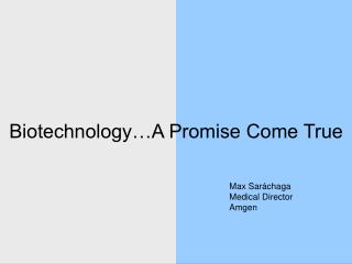 Biotechnology…A Promise Come True
