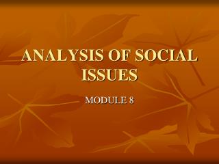 ANALYSIS OF SOCIAL ISSUES