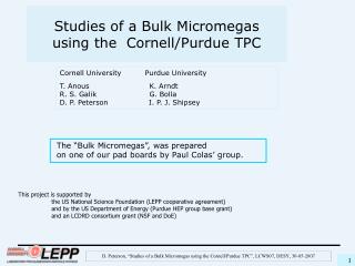 Studies of a Bulk Micromegas using the Cornell/Purdue TPC