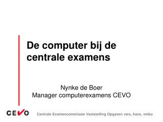 De computer bij de centrale examens