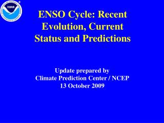 ENSO Cycle: Recent Evolution, Current Status and Predictions