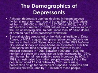 The Demographics of Depressants