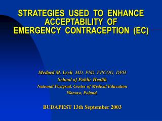 STRATEGIES USED TO ENHANCE ACCEPTABILITY OF EMERGENCY CONTRACEPTION (EC)