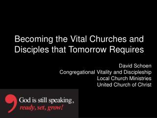 Becoming the Vital Churches and Disciples that Tomorrow Requires