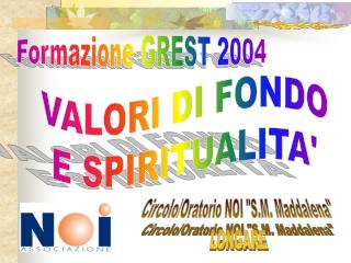 VALORI DI FONDO E SPIRITUALITA'