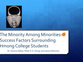 The Minority Among Minorities: Success Factors Surrounding Hmong College Students