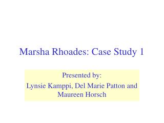 Marsha Rhoades: Case Study 1