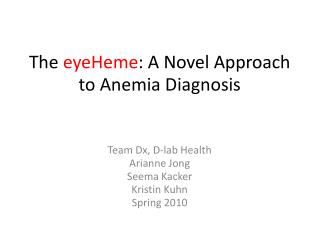 The  eyeHeme : A Novel Approach to Anemia Diagnosis