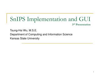 SnIPS Implementation and GUI 3 rd Presentation