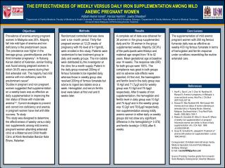 THE EFFEECTIVENESS OF WEEKLY VERSUS DAILY IRON SUPPLEMENTATION AMONG MILD ANEMIC PREGNANT WOMEN