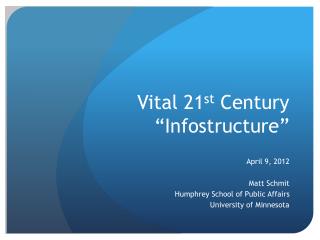 Vital 21 st Century “ Infostructure ”