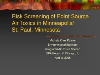 Risk Screening of Point Source Air Toxics in Minneapolis/ St. Paul, Minnesota