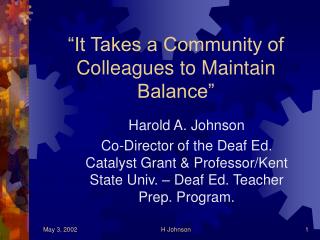 “It Takes a Community of Colleagues to Maintain Balance”