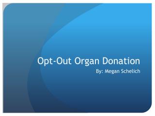 Opt-Out Organ Donation