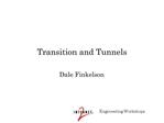 Transition and Tunnels