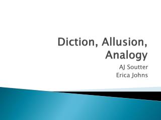 Diction, Allusion, Analogy