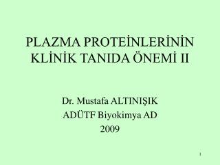 PLAZMA PROTEİNLERİNİN KLİNİK TANIDA ÖNEMİ II