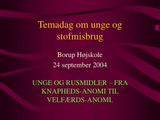 Temadag om unge og stofmisbrug