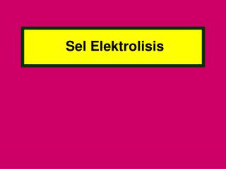 Sel Elektrolisis