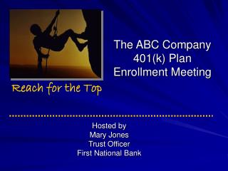 The ABC Company 401(k) Plan Enrollment Meeting