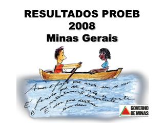 RESULTADOS PROEB 2008 Minas Gerais