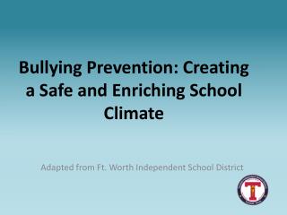 Bullying Prevention: Creating a Safe and Enriching School Climate