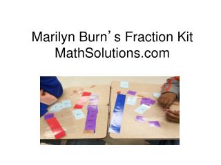 Marilyn Burn ’ s Fraction Kit MathSolutions