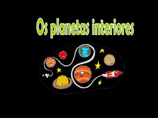 Os planetas interiores