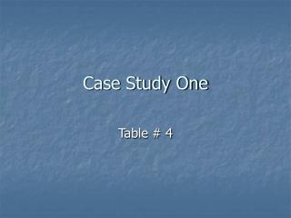 Case Study One