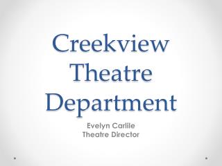 Creekview Theatre Department