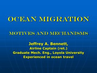 Ocean Migration Motives and mechanisms