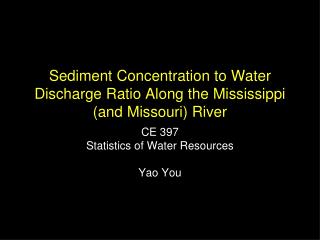 Sediment Concentration to Water Discharge Ratio Along the Mississippi (and Missouri) River