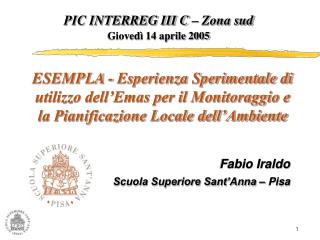 PIC INTERREG III C – Zona sud Giovedì 14 aprile 2005