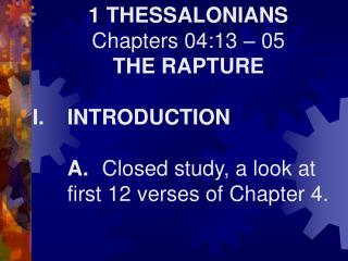 1 THESSALONIANS Chapters 04:13 – 05 THE RAPTURE