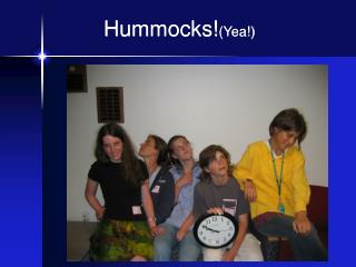 Hummocks! (Yea!)