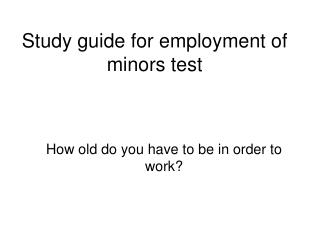 Study guide for employment of minors test