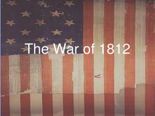 The War of 1812